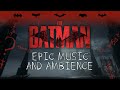 The Batman | 4K Epic Music & Ambience in Gotham - Legendary Movie Mix in Gotham City