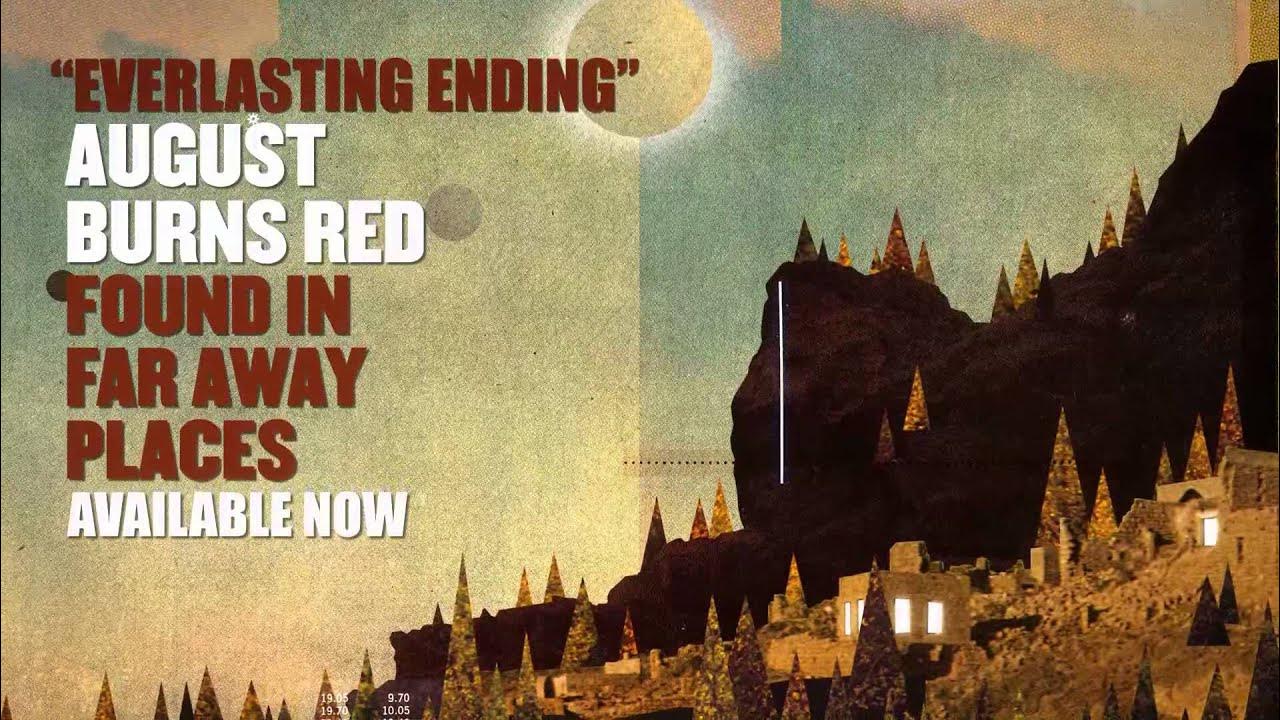 August Burns Red - Everlasting Ending August Burns Red - Everlasting Ending