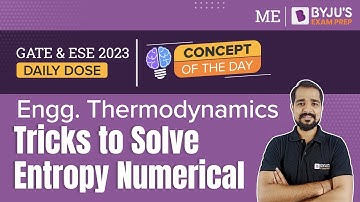 Trick to Solve Entropy Questions | Engineering Thermodynamics | GATE & ESE 2023 Mechanical (ME) Exam