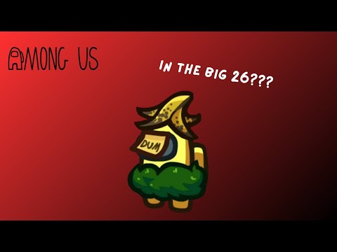 Can't Believe That I'm Playing This In The Big 26 - Among Us (Funny Moments)
