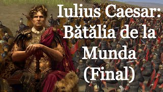 Iulius Caesar: Bătălia de la Munda + Finalul (scurt documentar de Imperator Official)