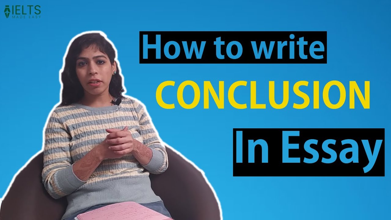 how to write conclusion in essay ielts