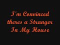 Stranger In My House Lyrics