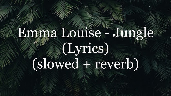 Emma Louise- jungle (tradução) 