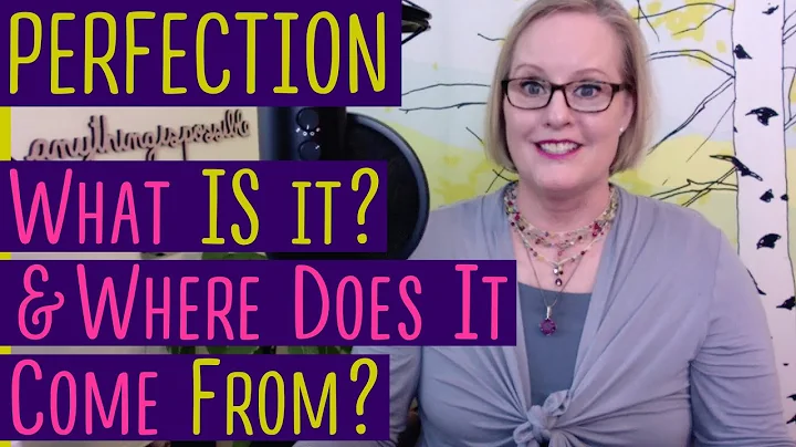 What Is PERFECTIONISM And Where Does It Come From?...