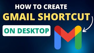 how to create gmail shortcut on desktop