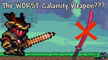 What is the WORST Calamity Mod Weapon???