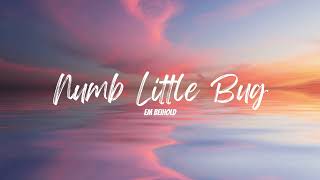 Em Beihold - Numb Little Bug (8D Effect)