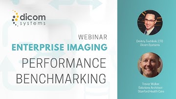 Enterprise Imaging Performance Benchmarking Webinar