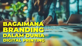 Digital Printing: Solusi Branding Keren & Modern!