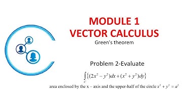 Module 1 Vector Integration Green s theorem Problem 2