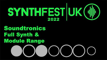 SynthFest UK 2022 - Soundtronics Full Synth & Module Range