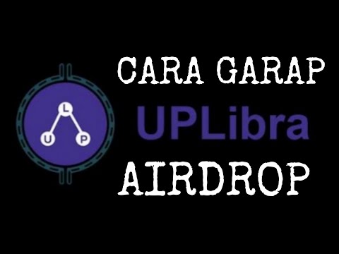 HOW TO JOIN UPLIBRA AIRDROP