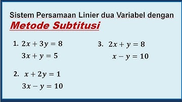Sistem Persamaan Linier Dua Variabel (SPLDV) Metode SUBTITUSI