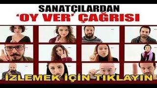 Ünlü Sanatçılardan Oy Ver Çağrısı - Bir Oy Bir Oydur