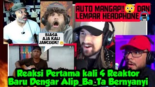 Auto Banting Headphone❗Reaksi Reaktor Baru Dengar Alip_Ba_Ta Bernyanyi... (Teks Indo)