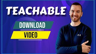 Teachable Download Video (How To Enable Downloads From Courses)