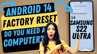 samsung galaxy s22 ultra factory reset hard reset - do you need to connect to a computer?