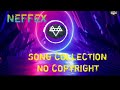 Best of Neffex Collection|no copyright music
