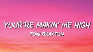 Toni Braxton - You&#39;re Makin&#39; Me High