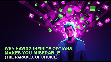 Why Having Infinite Options Makes You Miserable (The Paradox of Choice)