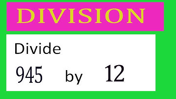 Divide     945      by     12  Divide   completely