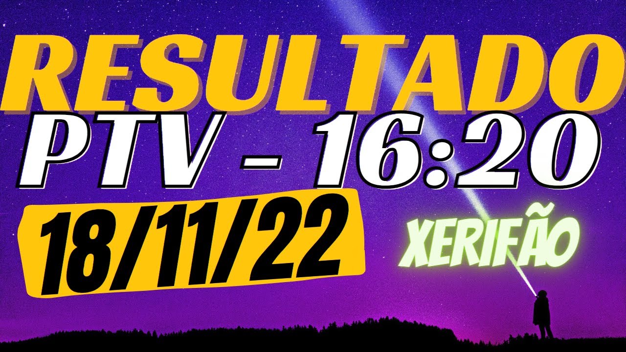 Resultado do jogo do bicho ao vivo – PTV – Look – 16:20 18-11-22