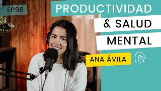 Productividad y salud mental  Ana Ávila I EP98 Pódcast ExtravaganteMente