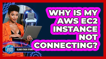 Why Is My AWS EC2 Instance Not Connecting? - Cloud Stack Studio