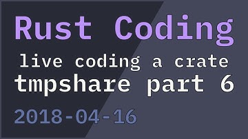 Live coding a Rust crate: tmpshare part 6