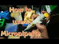 How to use a Micropipette!