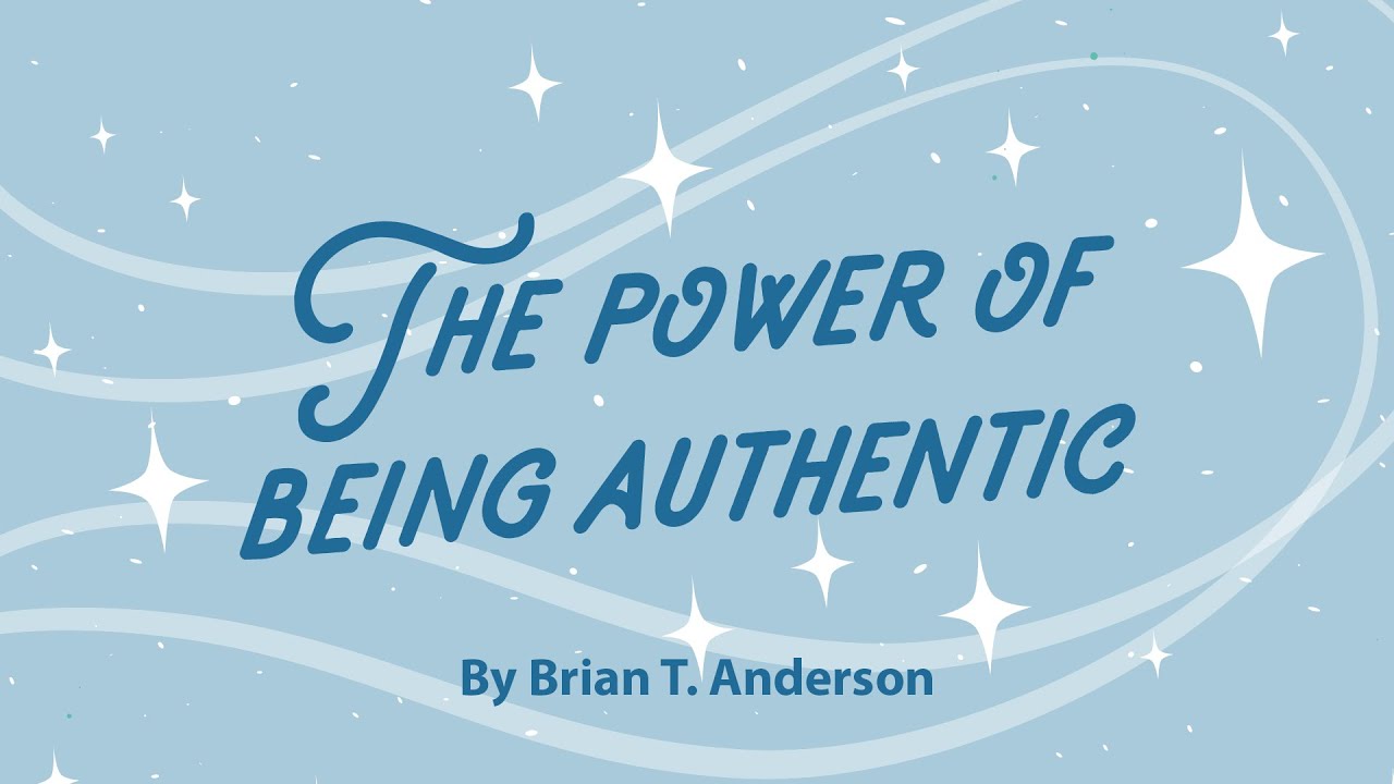 The Power of Being Authentic - YouTube