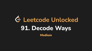 91. Decode Ways | Leetcode Unlocked - Python