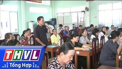 THVL | Ông Nguyễn Văn Quang tiếp xúc cử tri phường 3 TP Vĩnh Long