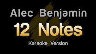 Alec Benjamin - 12 Notes (Karaoke Version)