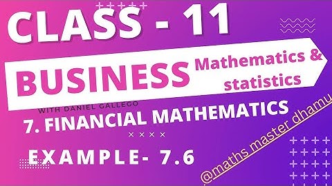Class 11| Business Maths|Example-7.6|Chapter-7|Financial Mathematics|@mathsmasterdhamu9158