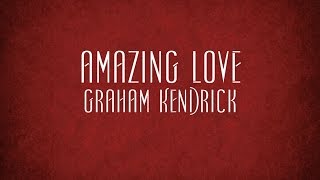 Amazing Love - Graham Kendrick chords