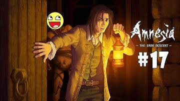 Amnesia: The Dark Descent | Part-17 | Chancel | Gameplay/Playthrough (PC)