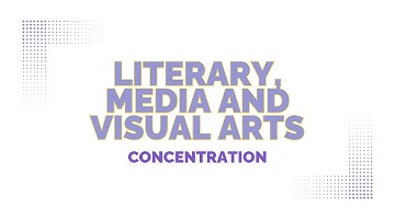 Literary, Media and Visual Arts Concentration