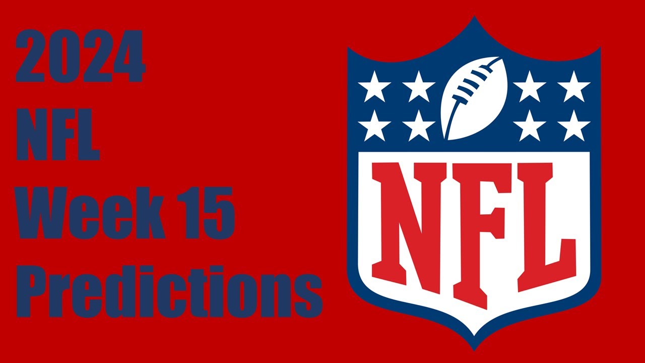 2024 NFL Week 15 Predictions - YouTube