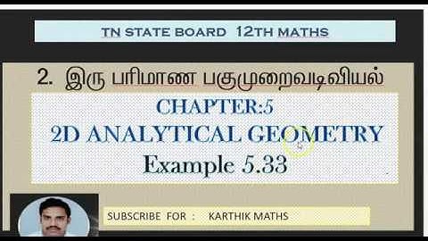 EXAMPLE 5.33   | 12TH MATHS TN | CHAPTER 5 | 2D ANAL GEO -II | SOLUTION TM AND EM