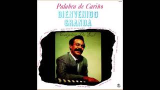 Bievenido Granda - Palabra de Cariño  1976 - 1988