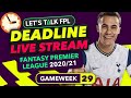 FPL Deadline Stream Gameweek 29 | Transfer Reveal! | Fantasy Premier League Tips 2020/21
