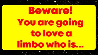 Beware! You are going to love a limbo who is... God