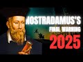 NOSTRADAMUS: The SHOCKING 2025 Prophecies We Still Haven’t SOLVED