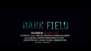 TEASER -DARKFIELD  IRUL KALAM  TAMIL SHORT FILM