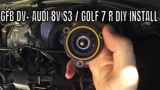 GO FAST BITS GFB DV+ T9359 DIVERTER VALVE **HOW TO DIY INSTALL VIDEO** GOLF 7 R AUDI 8V S3 MQB