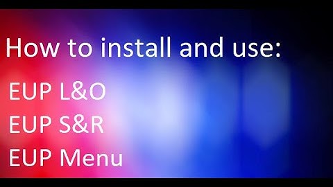 How To Install/Use EUP S&R, L&O and EUP Menu For LSPDFR 0.4.6