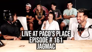 JAGMAC EPISODE # 161 The Paco's Place Podcast