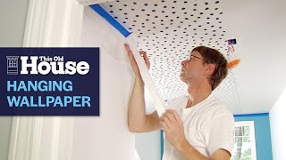 All About Wallpaper - This Old House